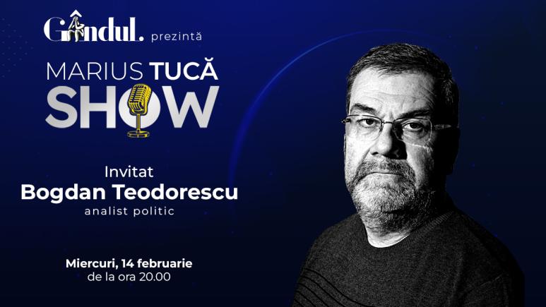 Marius Tucă Show începe miercuri, 14 februarie, de la ora 20.00, live pe gândul.ro. Invitat: Bogdan Teodorescu (VIDEO)
