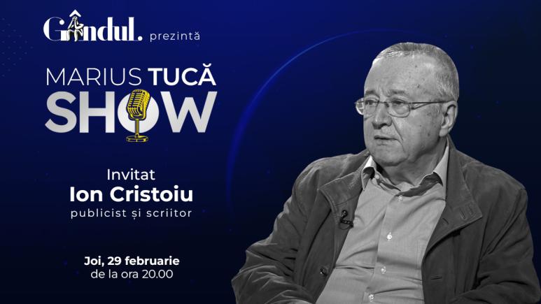 Marius Tucă Show începe joi, 29 februarie, de la ora 20.00, live pe gândul.ro. Invitat: Ion Cristoiu (VIDEO)