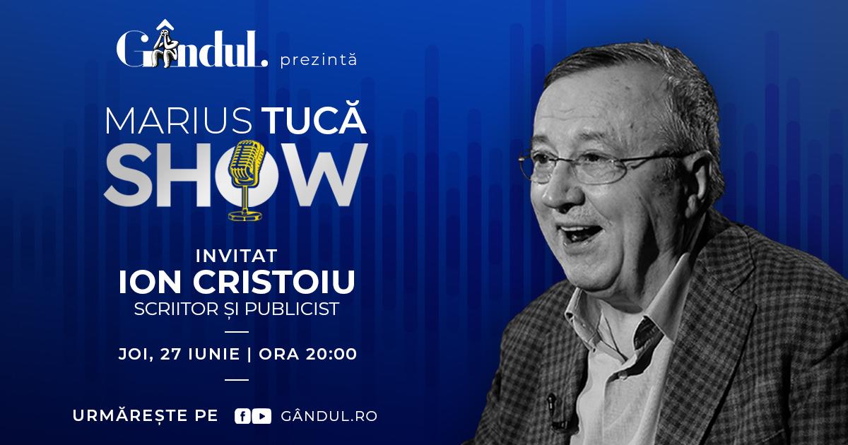 Marius Tucă Show începe joi 27 iunie de la ora 20 00 live pe gândul