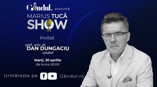Marius Tucă Show începe marți, 30 aprilie, de la ora 20.00, live pe gândul.ro. Invitat: prof. univ. dr. Dan Dungaciu (VIDEO)