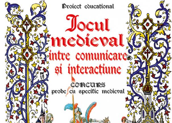 Jocul medieval între comunicare şi acţiune, concurs destinat elevilor suceveni