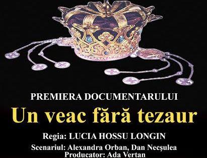 Premieră: documentarul „Un veac fără tezaur”