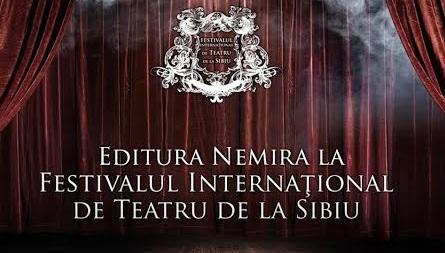 Editura Nemira participă la Festivalul Internaţional de Teatru de la Sibiu. Care sunt evenimentele?