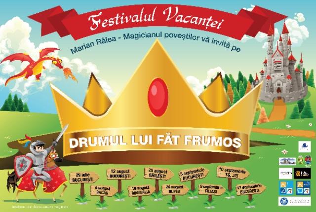 Festivalului Vacantei - Drumul lui Fat Frumos, în Băilești, pe 25 august