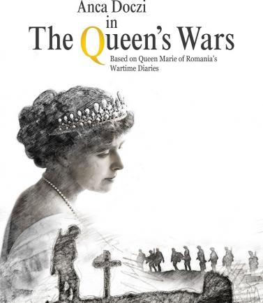 „Bătăliile Reginei”, monodramă inspirată de jurnalele de război ale Reginei Maria, în premieră la Londra 