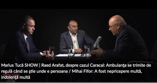 Arafat: Ambulanţa se trimite de regulă când se ştie unde e persoana. Fifor: A fost nepricepere multă, indolenţă multă