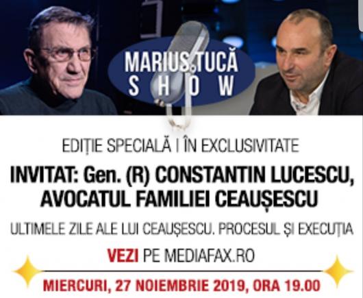 Marius Tucă Show. Invitat: Gen. (R) Constantin Lucescu, avocatul familiei Ceaușescu