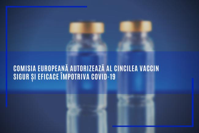 Comisia Europeană autorizează al cincilea vaccin sigur și eficace împotriva COVID-19