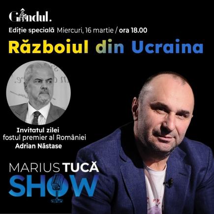 Marius Tucă Show – ediție specială ”Războiul din Ucraina”. Invitat: Adrian Năstase - video