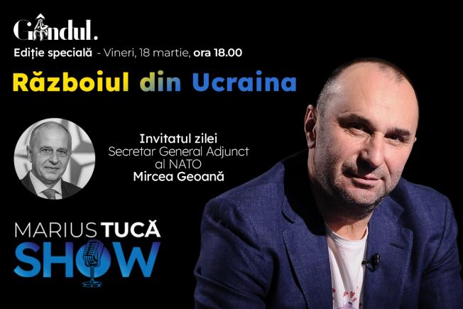 Marius Tucă Show – ediție specială ”Războiul din Ucraina”. Invitat: Mircea Geoană - video