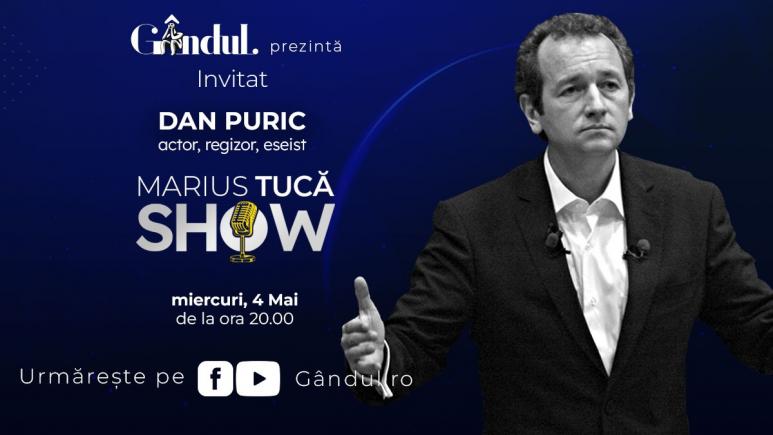 Marius Tucă Show – ediție specială. Invitat:  Dan Puric - video