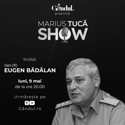 Marius Tucă Show – ediție specială. Invitat: Generalul (r) Eugen Bădălan - video