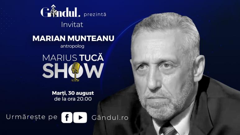 Marius Tucă Show – ediție specială. Invitat: Marian Munteanu - video
