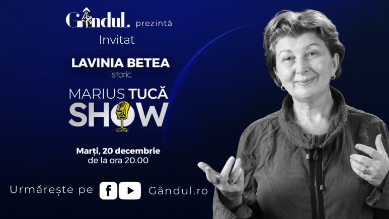 Marius Tucă Show – ediție specială. Invitată: prof. univ. Lavinia Betea – istoric - video