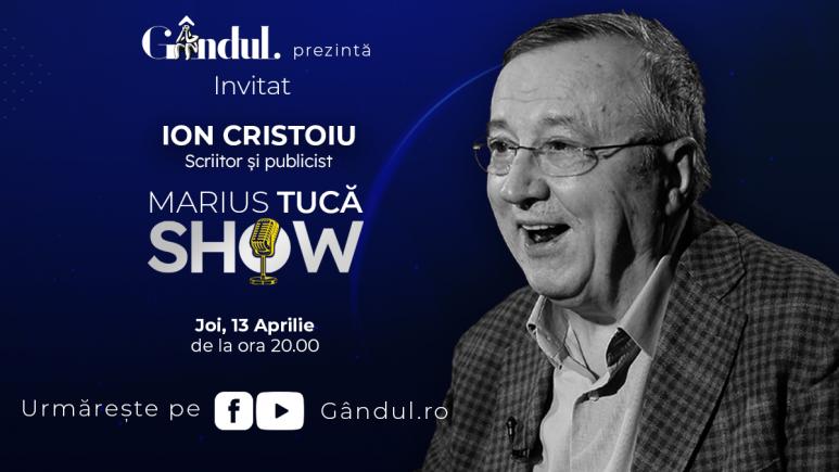 Marius Tucă Show începe joi, 13 aprilie, de la ora 20.00, live pe gândul.ro. Invitat: Ion CRISTOIU (VIDEO)