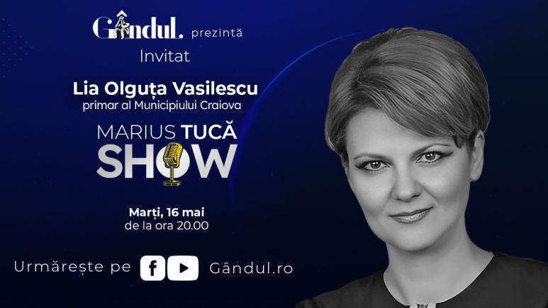 Marius Tucă Show începe marți, 16 mai, de la ora 20.00, live pe gândul.ro. Invitată: Lia Olguța Vasilescu (VIDEO)