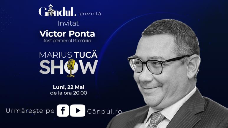 Marius Tucă Show începe luni, 22 mai, de la ora 20.00, live pe gândul.ro. Invitat: Victor Ponta (VIDEO)