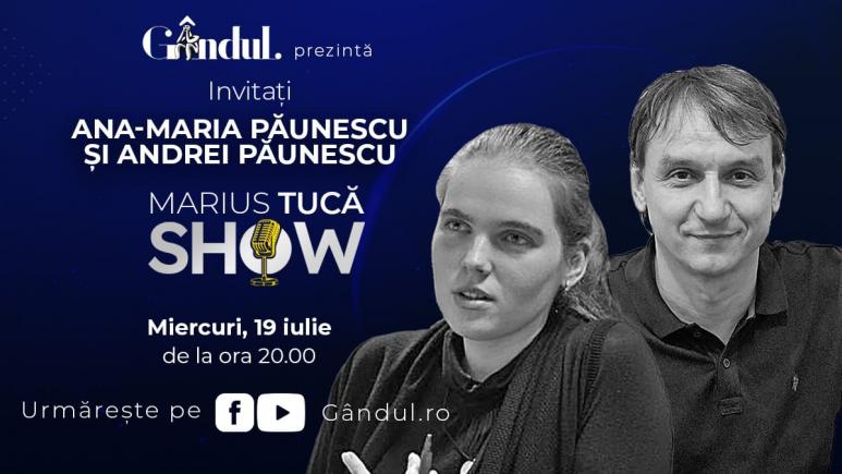 Marius Tucă Show începe miercuri, 19 iulie, de la ora 20.00, live pe gândul.ro. Invitați: Ana-Maria Păunescu și Andrei Păunescu (VIDEO)