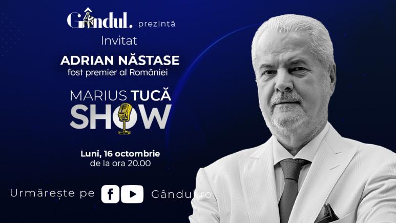Marius Tucă Show începe luni, 16 octombrie, de la ora 20.00, live pe gandul.ro. Invitat: Adrian Năstase (VIDEO)