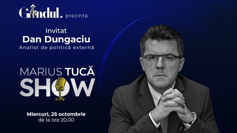 Marius Tucă Show începe miercuri, 25 octombrie, de la ora 20.00, live pe gândul.ro. Invitat: prof. univ. dr. Dan Dungaciu (VIDEO)