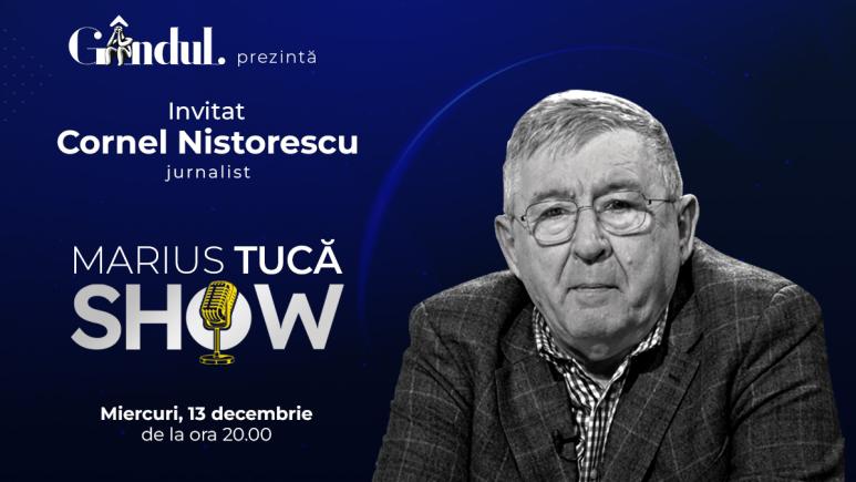 Marius Tucă Show începe miercuri, 13 decembrie, de la ora 20.00, live pe gândul.ro. Invitat: Cornel Nistorescu (VIDEO)