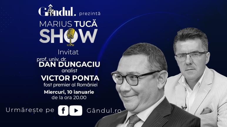 Marius Tucă Show începe miercuri, 10 ianuarie, de la ora 20.00, live pe gândul.ro. Invitați: Victor Ponta și prof. univ. dr. Dan Dungaciu (VIDEO)