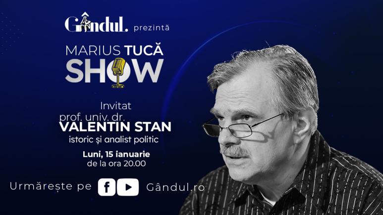 Marius Tucă Show începe luni, 15 ianuarie, de la ora 20.00, live pe gandul.ro. Invitat: prof. univ. dr. Valentin Stan (VIDEO)
