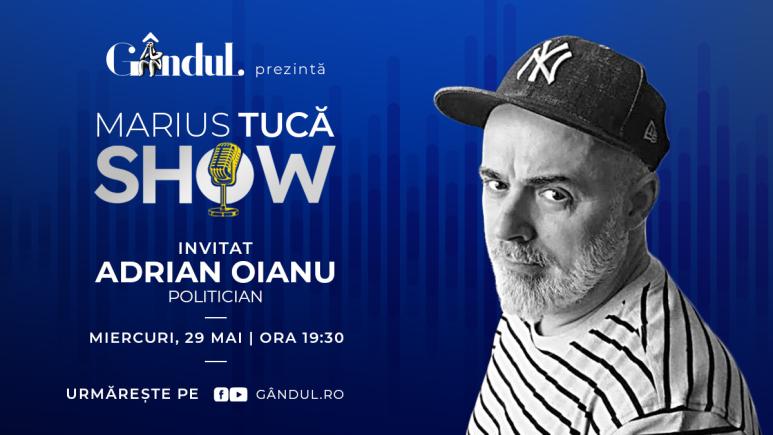 Marius Tucă Show începe miercuri, 29 mai, de la ora 19.30, live pe gândul.ro. Invitați: Adrian Oianu și Dan Podaru (VIDEO)