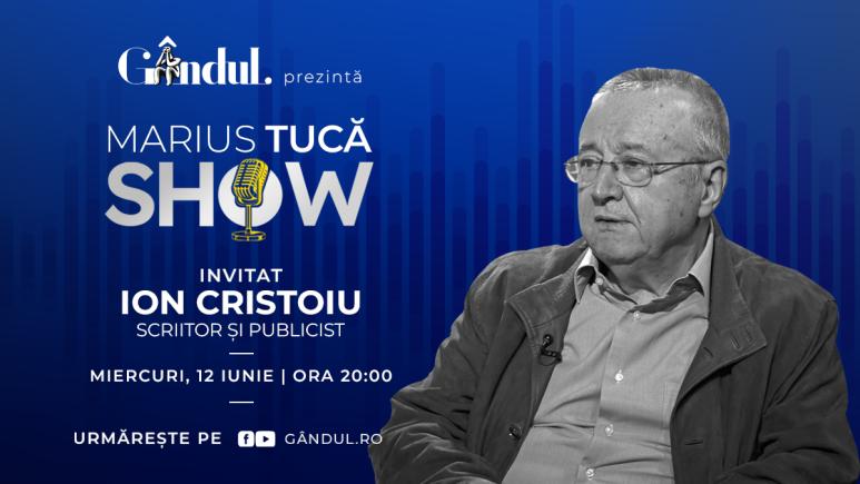Marius Tucă Show începe miercuri, 12 iunie, de la ora 20.00, live pe gândul.ro. Invitat: Ion Cristoiu (video)