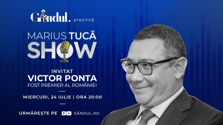 Marius Tucă Show începe miercuri, 24 iulie, de la ora 20.00, live pe gândul.ro. Invitat: Victor Ponta (VIDEO)