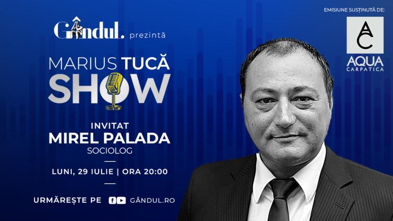 Marius Tucă Show începe luni, 29 iulie, de la ora 20.00, live pe gândul.ro. Invitat: Mirel Palada VIDEO)