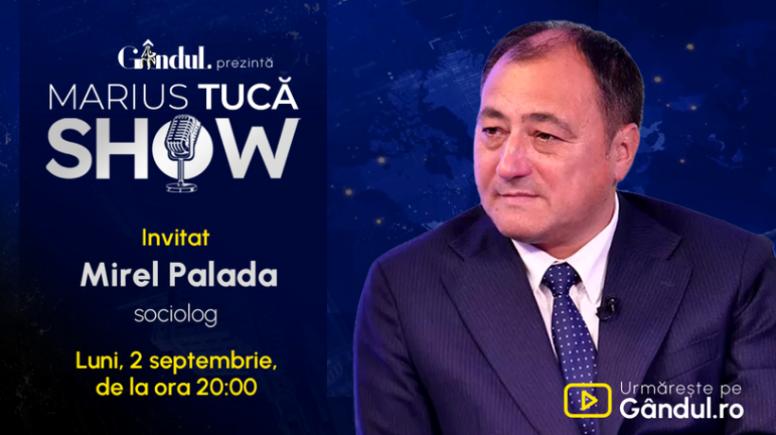 Marius Tucă Show începe luni, 2 septembrie, de la ora 20.00, live pe Gândul. Invitat: Mirel Palada (VIDEO)