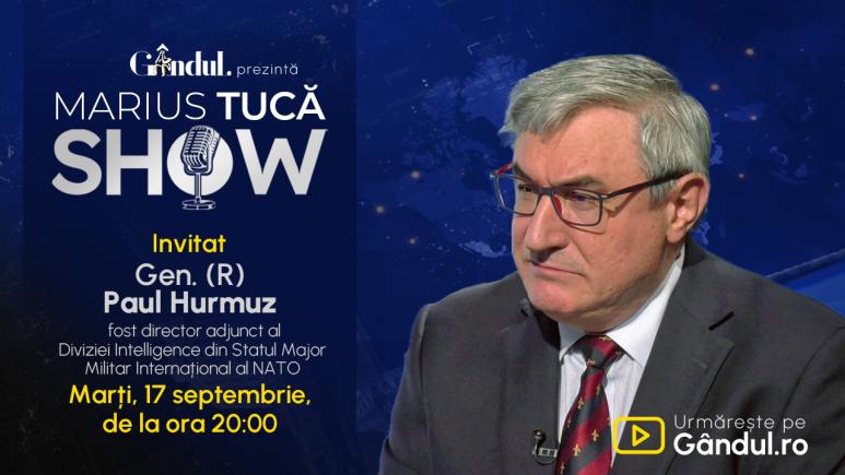 Marius Tucă Show începe marți, 17 septembrie, de la ora 20.00, live pe Gândul. Invitat: Gen. (R) Paul Hurmuz (VIDEO)