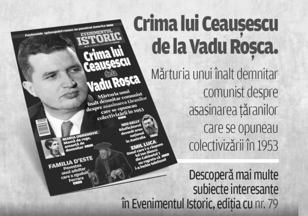 Crima lui Ceaușescu de la Vadu Roșca. Descoperă mărturia unui înalt demnitar comunist despre asasinarea țăranilor care se opuneau colectivizării în 1953, în noul număr al revistei Evenimentul Istoric