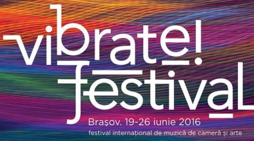 Astăzi începe vibrate!festival