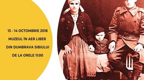 Istorisiri din vreme de război  - în week-end la Muzeul ASTRA din Sibiu