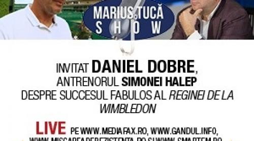 Marius Tucă Show, LIVE, de la ora 19:00. Invitat: Daniel Dobre, antrenorul Simonei Halep