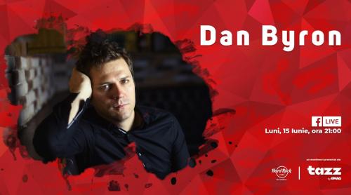 Diseară, Dan Byron live @ Hard Rock Cafe !