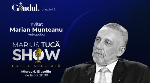 Marius Tucă Show – ediție specială. Invitat: Marian Munteanu - video