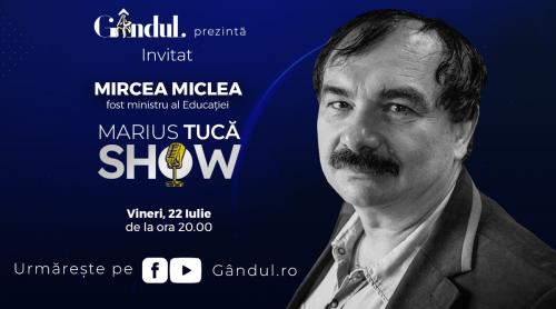 Marius Tucă Show – ediție specială. Invitat:Mircea Miclea - video