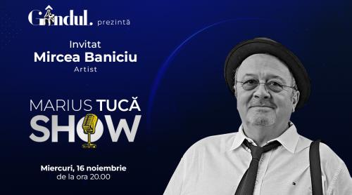Marius Tucă Show – ediție specială. Invitat: Mircea Baniciu - video