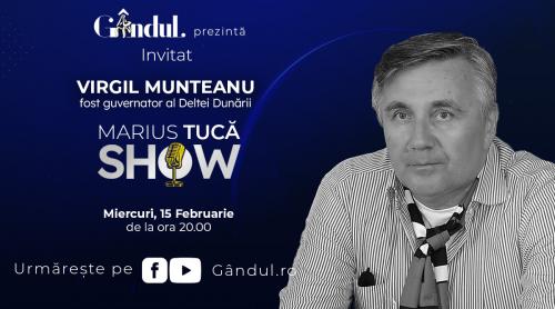 Marius Tucă Show – ediție specială. Virgil Munteanu, fost guvernator al Deltei Dunării - video