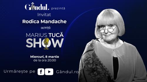Marius Tucă Show începe miercuri, 8 martie, live pe gândul.ro. Invitată: Rodica Mandache (Video)