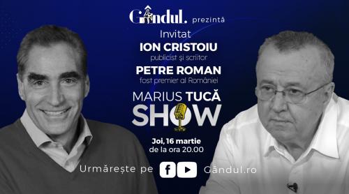 Marius Tucă Show începe joi, 16 martie, de la ora 20.00. Invitați: Ion Cristoiu și Petre Roman (VIDEO)