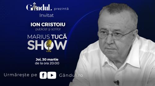 Marius Tucă Show începe joi, 30 martie, de la ora 20.00. Invitat: Ion CRISTOIU (VIDEO)
