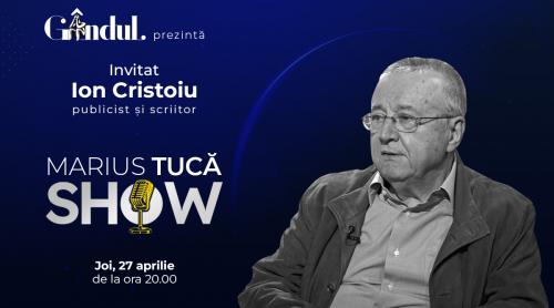 Marius Tucă Show începe joi, 27 aprilie, de la ora 20.00, live pe gândul.ro. Invitat: Ion Cristoiu (VIDEO)