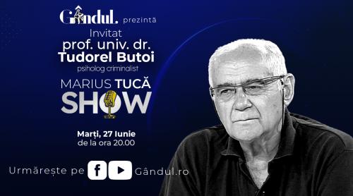 Marius Tucă Show începe marți, 27 iunie, de la ora 20.00, live pe gândul.ro. Invitat: prof. univ. dr. Tudorel Butoi (VIDEO)