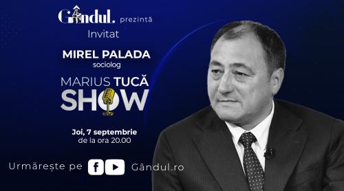 Marius Tucă Show începe joi, 7 septembrie, de la ora 20.00, live pe gândul.ro. Invitat: Mirel Palada (VIDEO)