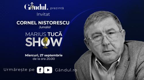 Marius Tucă Show începe miercuri, 27 septembrie, de la ora 20.00, live pe gândul.ro. Invitat: Cornel Nistorescu (VIDEO)