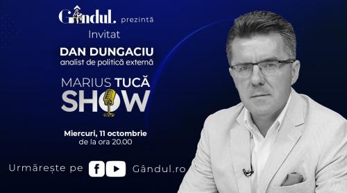 Marius Tucă Show începe miercuri, 11 octombrie, de la ora 19.30, live pe gândul.ro. Invitat: prof. univ. dr. Dan Dungaciu (VIDEO)